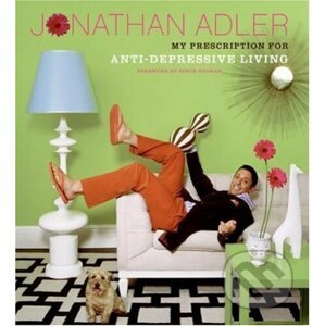 My Prescription for Anti-depressive Living - Jonathan E. Adler