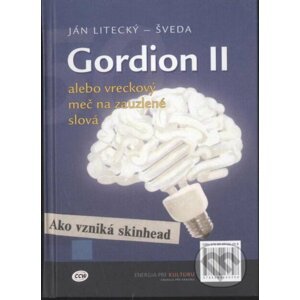 Gordion II alebo vreckový meč na zabudnuté slová - Ján Litecký - Šveda