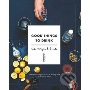 Good Things to Drink with Mr Lyan and Friends... - Ryan Chetiyawardana