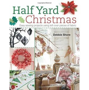 Half Yard Christmas - Debbie Shore