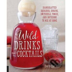 Wild Drinks & Cocktails - Emily Han