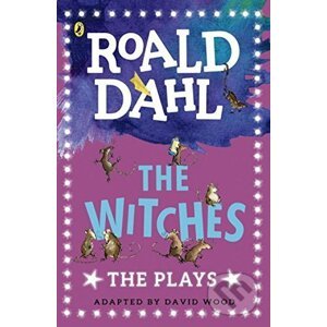 The Witches: The Plays - Roald Dahl