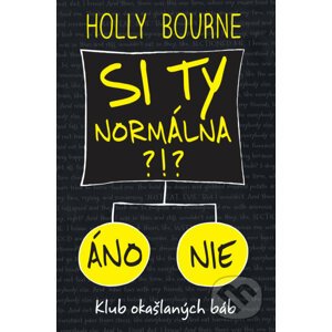 Si ty normálna?! - Holly Bourne