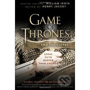 Game of Thrones and Philosophy - Henry Jacoby