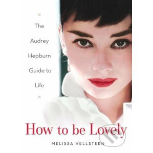 How to be Lovely - Melissa Hellstern