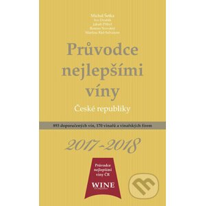 Průvodce nejlepšími víny České republiky 2017/2018 - Kolektiv autorů