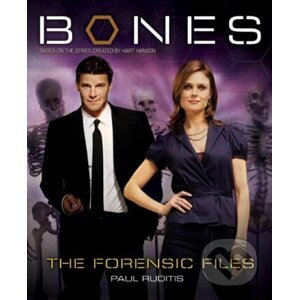 Bones: The Forensic Files - Paul Ruditis