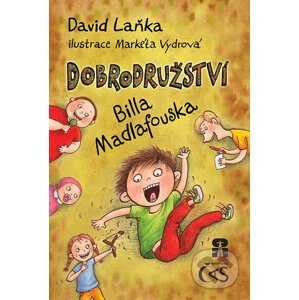Dobrodružství Billa Madlafouska - David Laňka, Markéta Vydrová (ilustrátor)