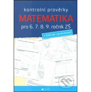 Kontrolní prověrky Matematika pro 6., 7., 8., 9. ročník ZŠ - BLUG