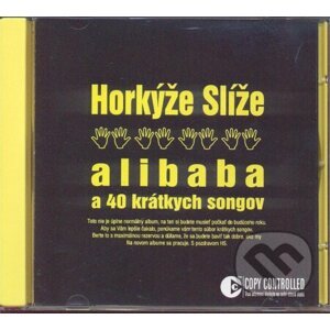 Horkyze Slize: Alibaba A 40 Kratkych - EMI Music