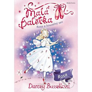 Malá baletka: Rosa a kouzelný sen - Darcey Bussell