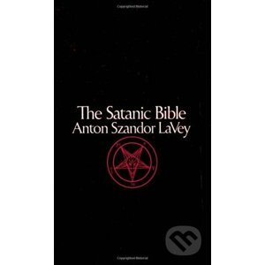 Satanic Bible - Anton Szandor La Vey