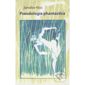 Pseudologia phantastica - Jaroslav Klus