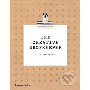 The Creative Shopkeeper - Lucy Johnston