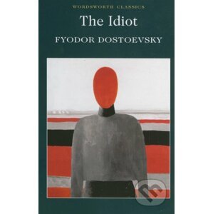 The Idiot - Fiodor Michajlovič Dostojevskij