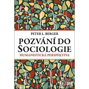 Pozvání do Sociologie - Peter L. Berger