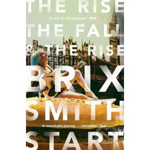 The Rise, the Fall, and the Rise - Brix Smith Start
