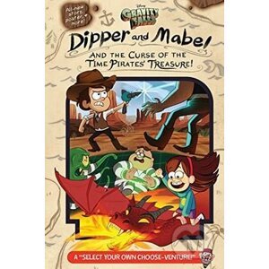 Gravity Falls: Dipper and Mabel and the Curse of the Time Pirates' Treasure! - Jeffrey Rowe