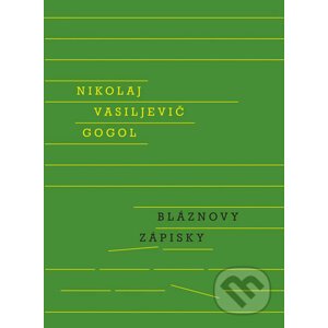 Bláznovy zápisky - Nikolaj Vasiljevič Gogol