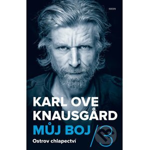 Můj boj 3: Ostrov chlapectví - Karl Ove Knausgard