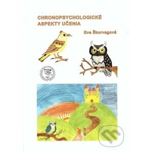 Chronopsychologické aspekty učenia - Eva Škorvagová