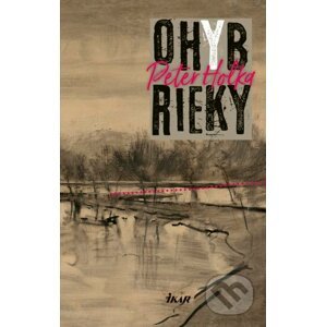 Ohyb rieky - Peter Holka