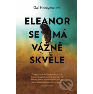 Eleanor se má vážně skvěle - Gail Honeyman