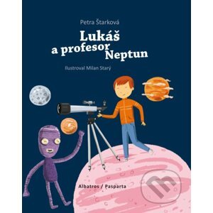Lukáš a profesor Neptun - Petra Štarková, Milan Starý (ilustrátor)