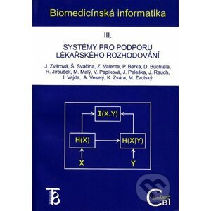 Biomedicínská informatika III. - Jana Zvárová