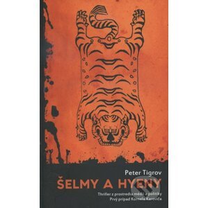 Šelmy a hyeny - Peter Tigrov