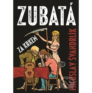 Zubatá za krkem - Miloslav Švandrlík, René Janoštík (ilustrácie)