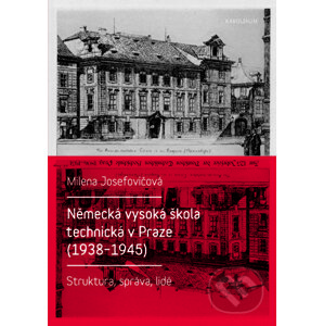 Německá vysoká škola technická v Praze (1938–1945) - Milena Josefovičová