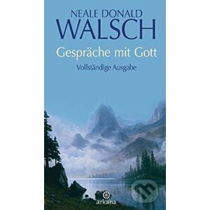 Gespräche mit Gott - Neale Donald Walsch