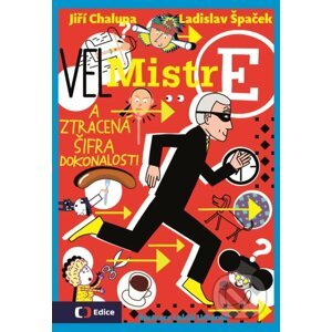 (Vel)Mistr E a ztracená šifra dokonalosti - Jiří Chalupa, Ladislav Špaček, Lukáš Urbánek (ilustrácie)