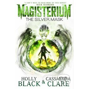 The Silver Mask - Cassandra Clare, Holly Black