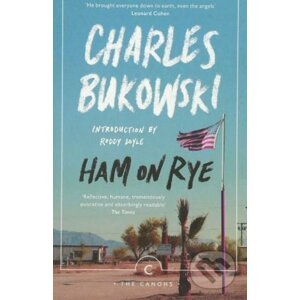 Ham On Rye - Charles Bukowski
