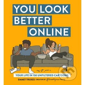 You Look Better Online - Emmet Truxes