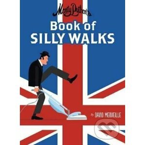 Monty Python's Book of Silly Walks - David Merveille