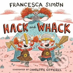 Hack and Whack - Francesca Simon