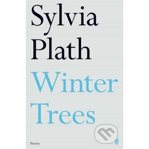 Winter Trees - Sylvia Plath