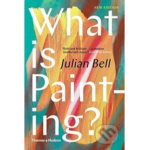 What is Painting - Julian Bell