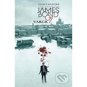 James Bond 1: Vargr - Warren Ellis, Jason Masters (ilustrátor)
