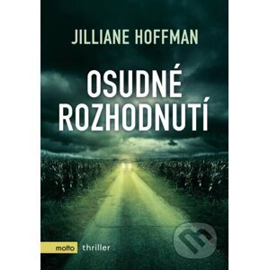 Osudné rozhodnutí - Jilliane Hofmann