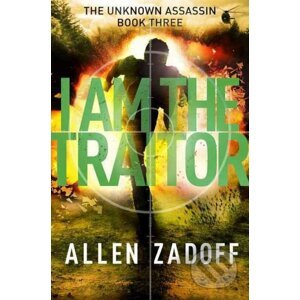 I Am the Traitor - Allen Zadoff