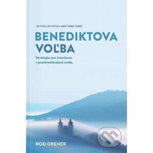 Benediktova voľba - Rod Dreher