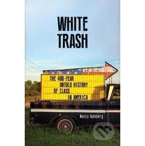 White Trash - Nancy Isenberg