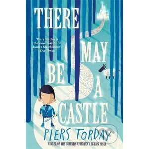 There May Be a Castle - Piers Torday
