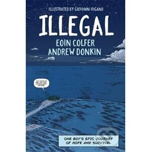Illegal - Eoin Colfer, Andrew Donkin, Giovanni Rigano (ilustrácie)
