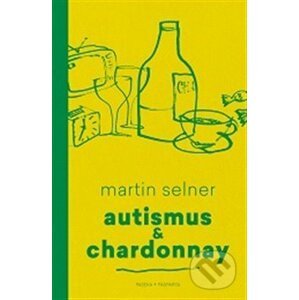 Autismus & Chardonnay - Martin Selner