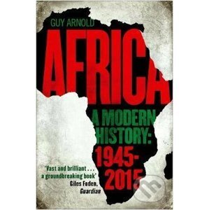 Africa: A Modern History - Guy Arnold